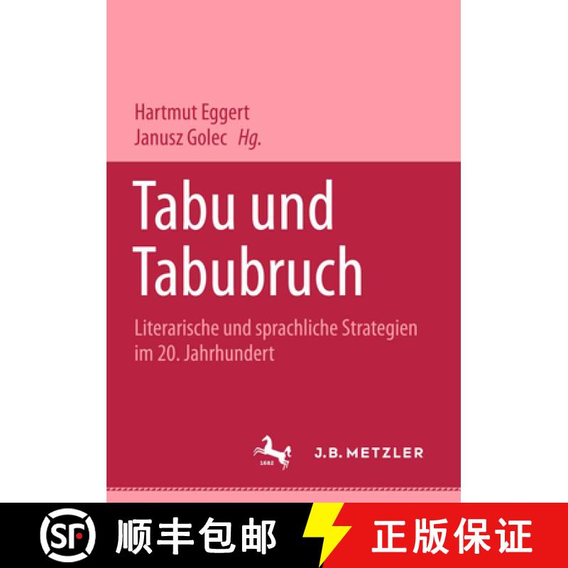 【3-4周达】Tabu Und Tabubruch: Literarische Und Sprachliche Strategien Im 20. Jahrhundert. Ein Deutsc... [9783476452924]