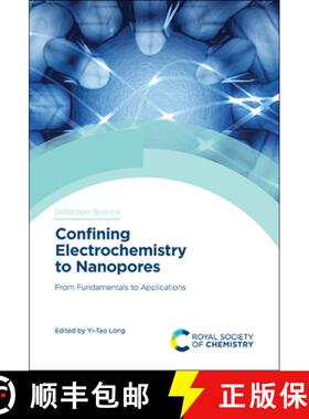 【3-4周达】Confining Electrochemistry to Nanopores : From Fundamentals to Applications [9781788012713]