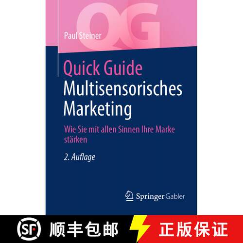 【3-4周达】Quick Guide Multisensorisches Marketing: Wie Sie mit allen Sinnen Ihre Marke stärken (2. ... [9783658460570]