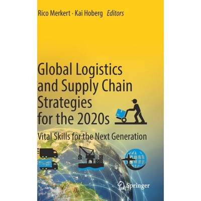 【4周达】Global Logistics and Supply Chain Strategies for the 2020s : Vital Skills for the Next Gener... [9783030957636]