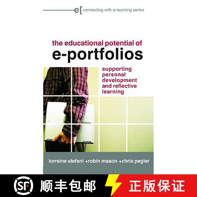 【3-4周达】The Educational Potential of e-Portfolios: Supporting Personal Development and Reflective ... [9780415412148]