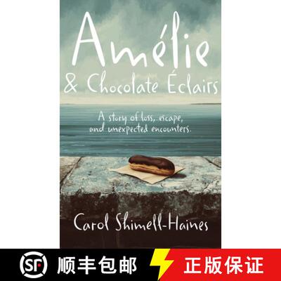 【3-4周达】Amelie and Chocolate Eclairs: A story of loss, escape, and unexpected encounters [9781918737004]