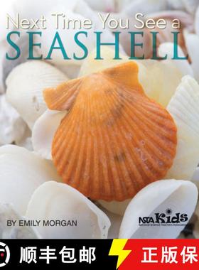 预订 Next Time You See a Seashell [9781936959150]