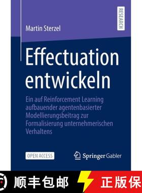 【3-4周达】Effectuation entwickeln: Ein auf Reinforcement Learning aufbauender agentenbasierter Model... [9783658392505]