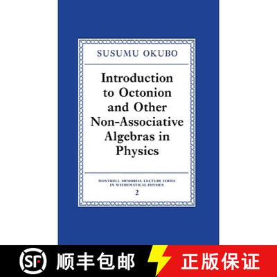 【3-4周达】Introduction to Octonion and Other Non-Associative Algebras in Physics: - Introduction to ... [9780521017923]