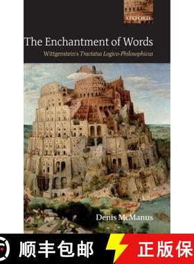 【3-4周达】The Enchantment of Words: Wittgenstein's Tractatus Logico-Philosophicus [9780199288021]