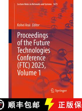 【3-4周达】Proceedings of the Future Technologies Conference (FTC) 2025, Volume 1 [9783032079855]