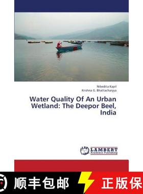 预订 Water Quality of an Urban Wetland: The Deepor Beel, India [9783659420870]