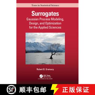 【3-4周达】Surrogates: Gaussian Process Modeling, Design, and Optimization for the Applied Sciences [9780367415426]