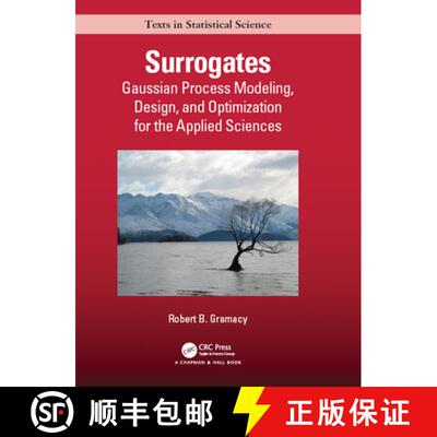 【3-4周达】Surrogates: Gaussian Process Modeling, Design, and Optimization for the Applied Sciences [9780367415426]