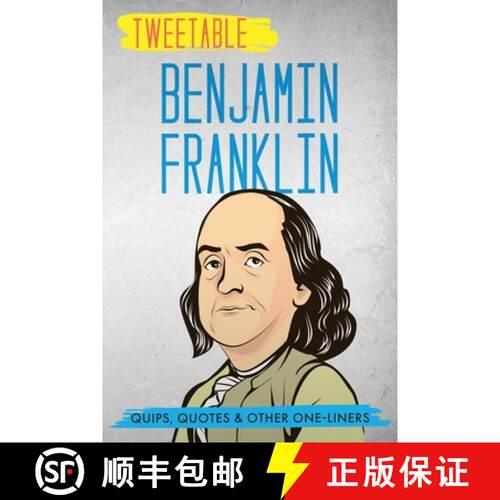 【3-4周达】Tweetable Benjamin Franklin: Quips, Quotes & Other One-Liners [9781736937044]