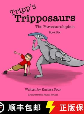 【3-4周达】Tripp's Tripposaurs-The Parasaurolophus Book 6: Tripp's Tripposaurs [9781734243970]