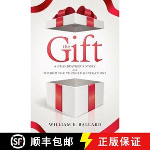 【3-4周达】The Gift: A Grandfather's Story and Wisdom For Younger Generations [9781300989004]