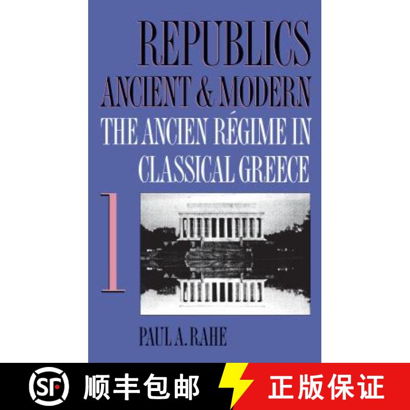 预订 Republics Ancient and Modern, Volume I: The Ancien R�gime in Classical Greece [9780807844731]