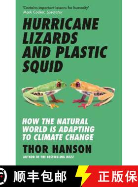 【3-4周达】Hurricane Lizards and Plastic Squid: How the Natural World is Adapting to Climate Change [9781785789786]