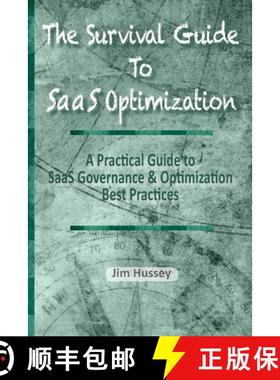 【3-4周达】The Survival Guide To SaaS Optimization: A Practical Guide to SaaS Governance and Optimiza... [9781950647811]