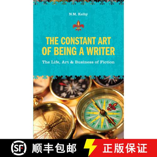 【3-4周达】The Constant Art of Being a Writer: The Life, Art and Business of Fiction [9781582975757]