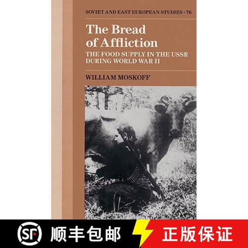 【3-4周达】Bread of Affliction: The Food Supply in the USSR during World War II - The Bread of Afflic... [9780521522830]