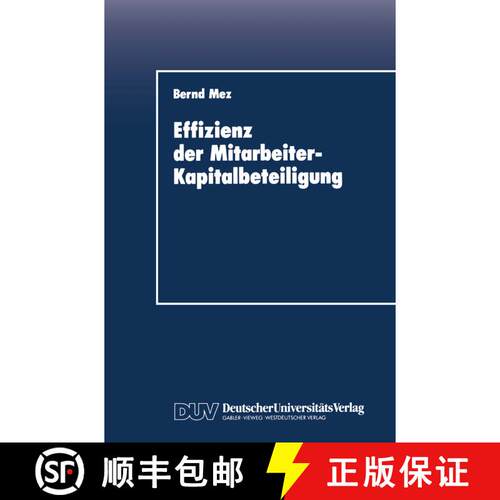 【3-4周达】Effizienz der Mitarbeiter-Kapitalbeteiligung : Eine empirische Untersuchung aus verhaltens... [9783824400867]