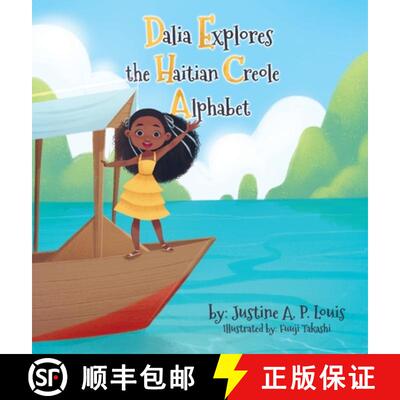 【3-4周达】精装 Dalia Explores the Haitian Creole Alphabet: A Bilingual Alphabet Book for Kids [9781735714752]