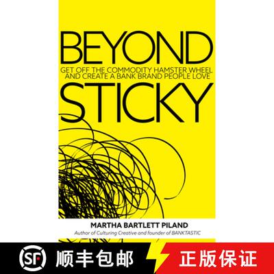 【3-4周达】Beyond Sticky: Get Off the Commodity Hamster Wheel and Create a Bank Brand People Love [9781948484787]
