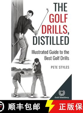 预订 The Golf Drills, Distilled: Illustrated Guide to the Best Golf Drills [9781738170647]