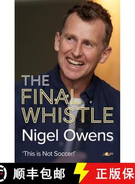 【3-4周达】Nigel Owens: The Final Whistle: The Long-Awaited Sequel to His Bestselling Autobiography! [9781912631315]
