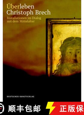 【3-4周达】UEberleben. Christoph Brech: Installationen im Dialog mit dem Mittelalter [9783422073722]