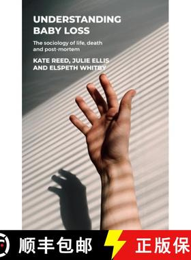 【3-4周达】Understanding baby loss : The sociology of life, death and post-mortem [9781526191564]