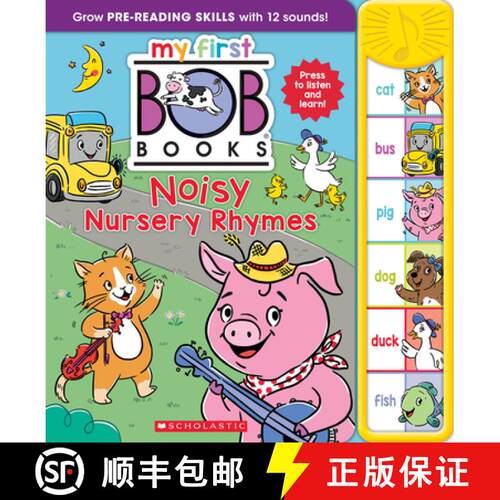 【3-4周达】My First Bob Books - Noisy Nursery Rhymes Sound Book | Fun, Interactive Phonics, Up to Age... [9781546125839]