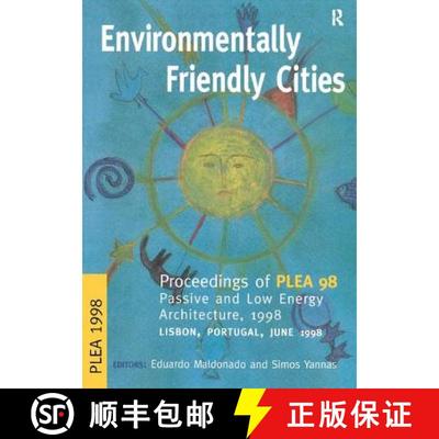 【4周达】Environmentally Friendly Cities: Proceedings of Plea 1998, Passive and Low Energy Architectu... [9781138410770]