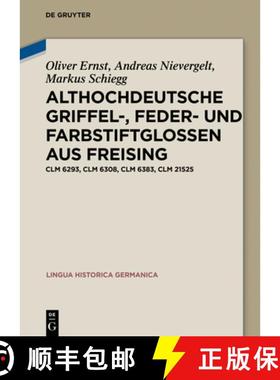 预订 Althochdeutsche Griffel-, Feder- und Farbstiftglossen aus Freising：Clm 6293, Clm 6308, Clm 6383... [9783110619263]