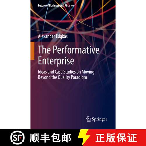 【3-4周达】The Performative Enterprise : Ideas and Case Studies on Moving Beyond the Quality Paradigm [9783030814946]