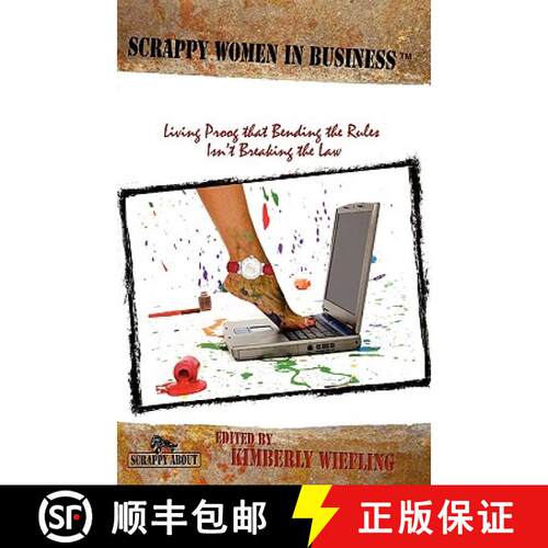 【3-4周达】Scrappy Women in Business: Living Proof that Bending the Rules Isn't Breaking the Law [9781600051852]