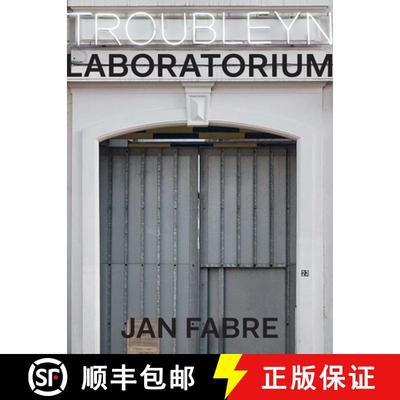 Troubleyn/Laboratorium – Jan Fabre [9780300220124]