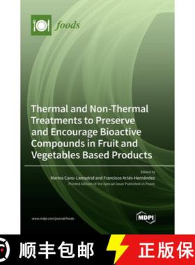 【3-4周达】Thermal and Non-Thermal Treatments to Preserve and Encourage Bioactive Compounds in Fruit ... [9783036568300]
