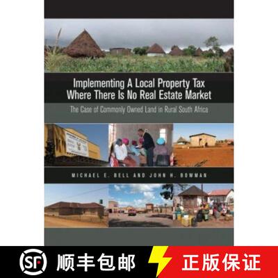 【3-4周达】Implementing a Local Property Tax Where There Is No Real Estate Market : The Case of Commo... [9781558441699]