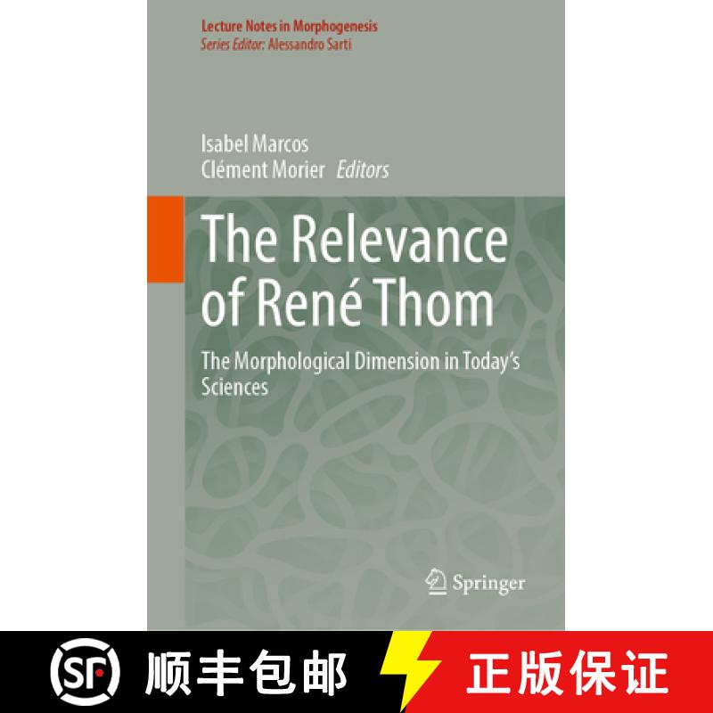 【3-4周达】The Relevance of René Thom: The Morphological Dimension in Today's Sciences [9783031549816]