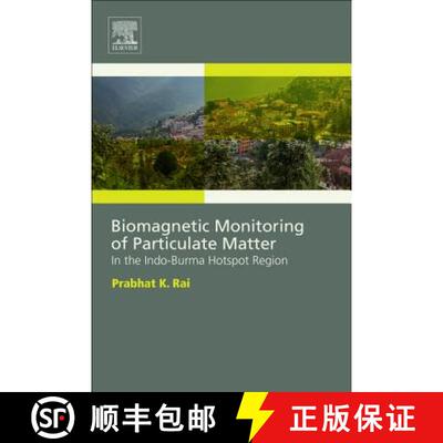 【3-4周达】Biomagnetic Monitoring of Particulate Matter: In the Indo-Burma Hotspot Region [9780128051351]
