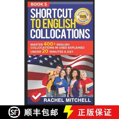 【3-4周达】Shortcut to English Collocations: Master 400+ English Collocations in Used Explained Under... [9781520589688]