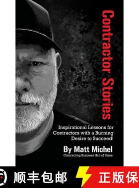 【3-4周达】Contractor Stories: Inspirational Lessons for Contractors with a Burning Desire to Succeed! [9798218418175]