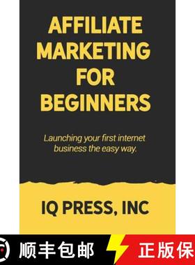 预订 Affiliate Marketing for Beginners: Launching your first internet business the easy way [9781950395033]