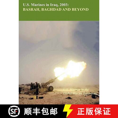 【3-4周达】U.S. Marine in Iraq, 2003 : Basrah, Baghdad and Beyond (U.S. Marines Global War on Terrori... [9781780391175]