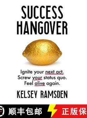 【3-4周达】Success Hangover: Ignite your next act. Screw your status quo. Feel alive again. [9781544512358]