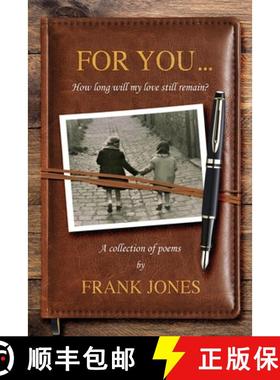 【3-4周达】For You...: How long will my love still remain? [9781838433734]