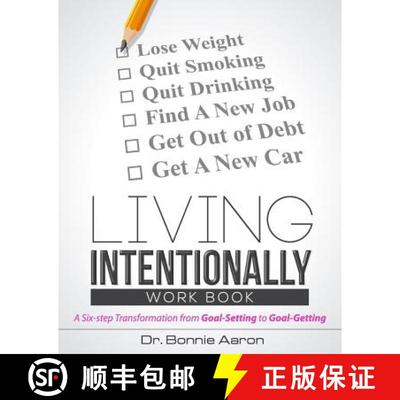 【3-4周达】Living Intentionally: A Six-Step Transformation from Goal-Setting to Goal-Getting Workbook [9780990341727]