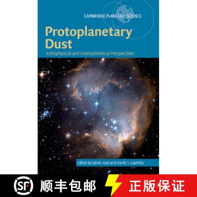 【3-4周达】Protoplanetary Dust: Astrophysical and Cosmochemical Perspectives - Protoplanetary Dust: A... [9781107629424]