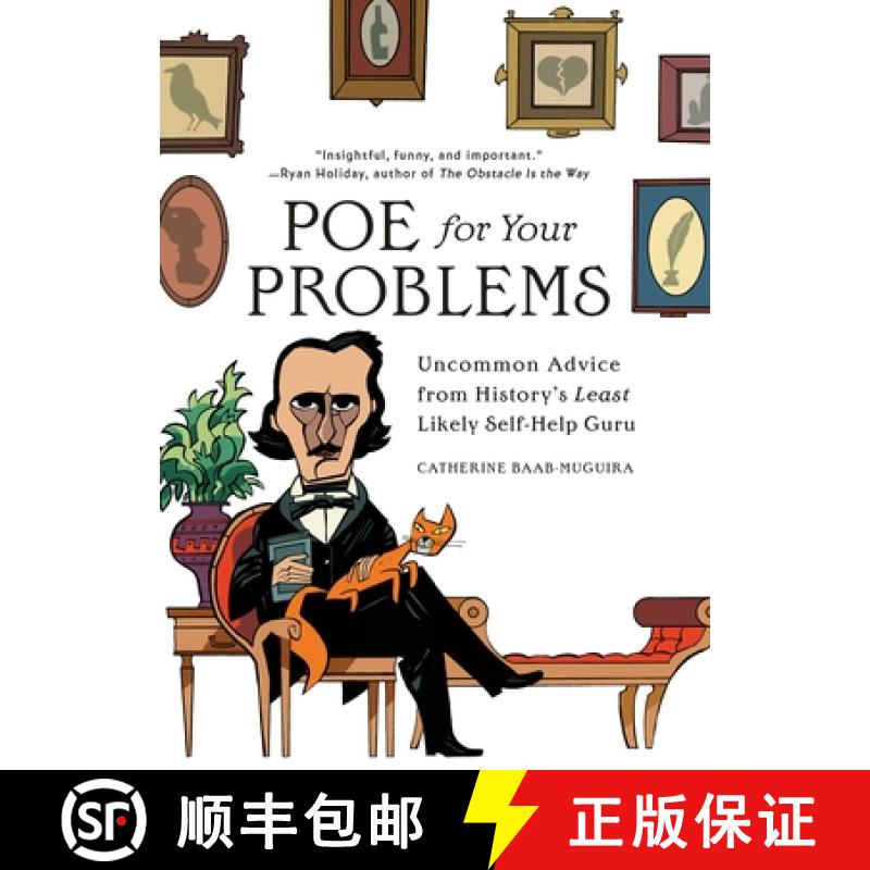 【3-4周达】Poe for Your Problems: Uncommon Advice from History's Least Likely Self-Help Guru [9780762499090]