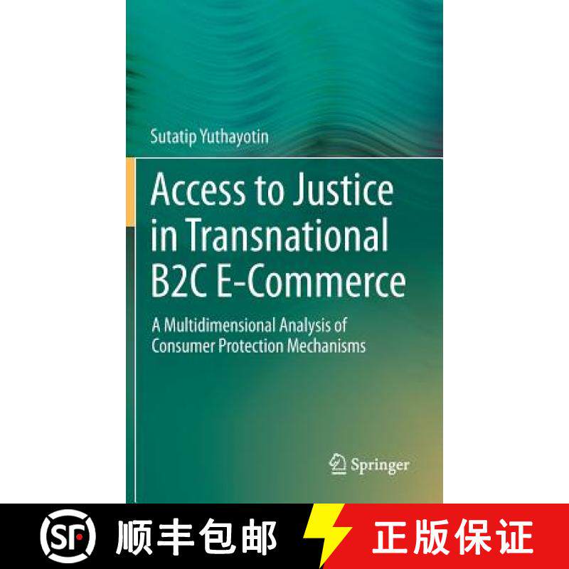 【3-4周达】Access to Justice in Transnational B2C E-Commerce : A Multidimensional Analysis of Consume... [9783319111308]