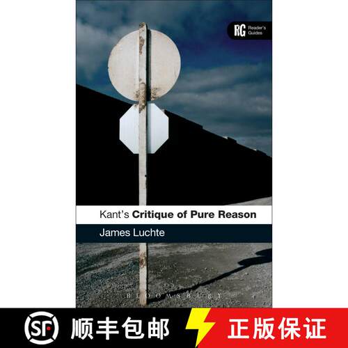 【3-4周达】Kant's Critique of Pure Reason': A Reader's Guide [9780826493224]